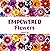 Empowered Flowers
