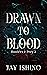 Drawn to Blood (Hunters & P...