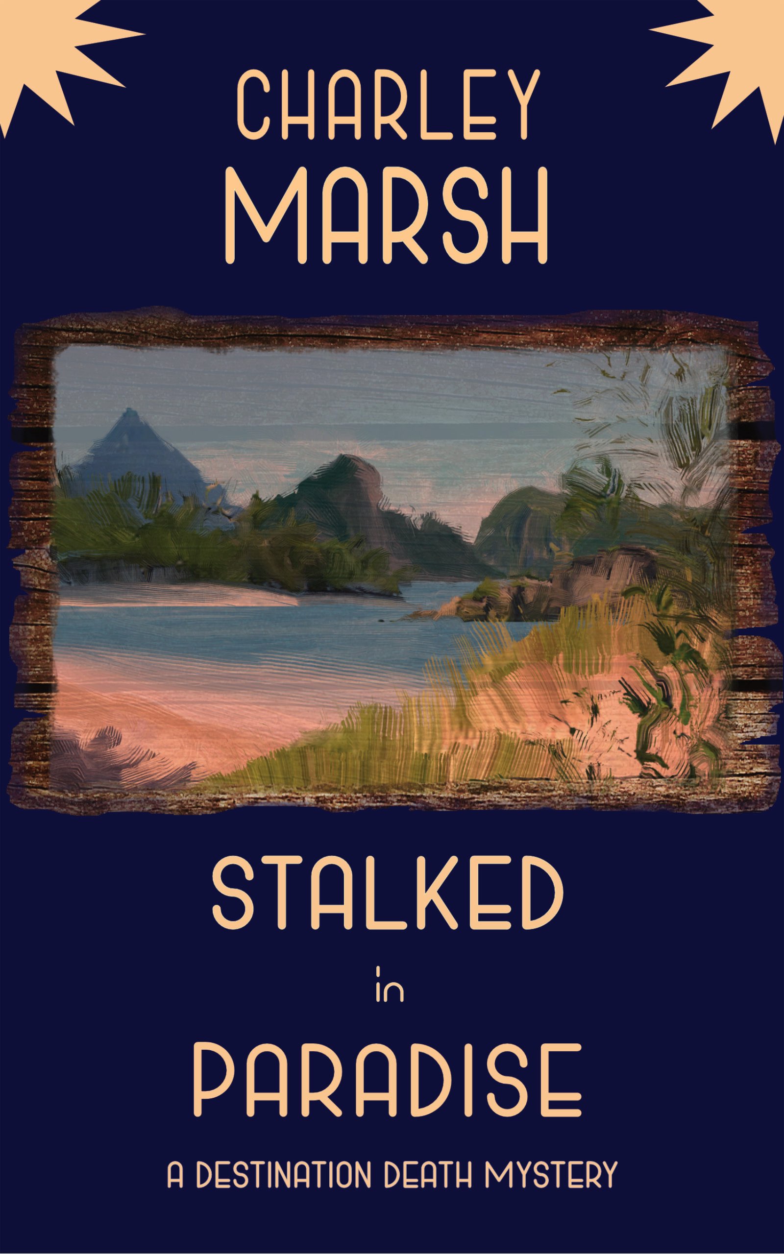 Stalked in Paradise: A Destination Death Mystery (Destination Death Mystery Series Book 1)