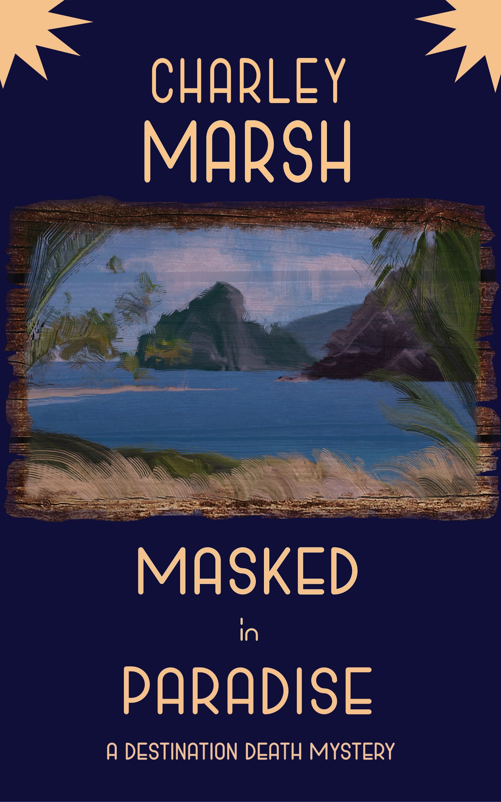 Masked in Paradise: A Destination Death Mystery (Destination Death Mystery Series Book 2)