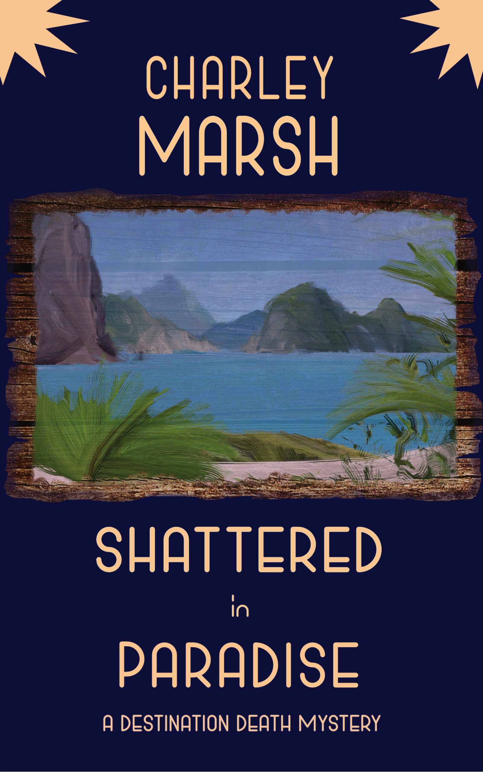Shattered in Paradise: A Destination Death Mystery (Destination Death Mystery Series Book 5)