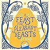 A Feast for Pleasant Beasts by J.T. Bird