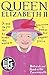 Queen Elizabeth II (A Life Story)