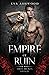 Empire of Ruin (Dirty Broken Savages)