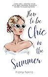 How to be Chic in...