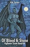 Of Blood & Stone by B.A.  Turner
