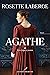 Entre fougue et passion (Agathe t. 1) (French Edition)