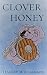 Clover Honey by Haeley Williamson