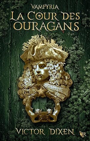 La Cour des Ouragans (Vampyria : le cycle de Jeanne, #3)