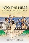 Into the Mess and...