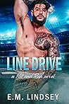 Line Drive by E.M. Lindsey