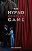 The Hypno Couple Games by Collin Knight