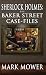 Sherlock Holmes: The Baker Street Case Files: The Baker Street Case Files