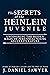 The Secrets of the Heinlein Juvenile: Uncovering the Hidden Magic of Perennial Young Adult Literature