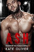 Ash (Daddies of the Shadows, #2)