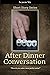 After Dinner Conversation -...