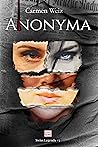 Anonyma by Carmen Weiz