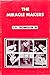 The Miracle Makers: Some Bo...