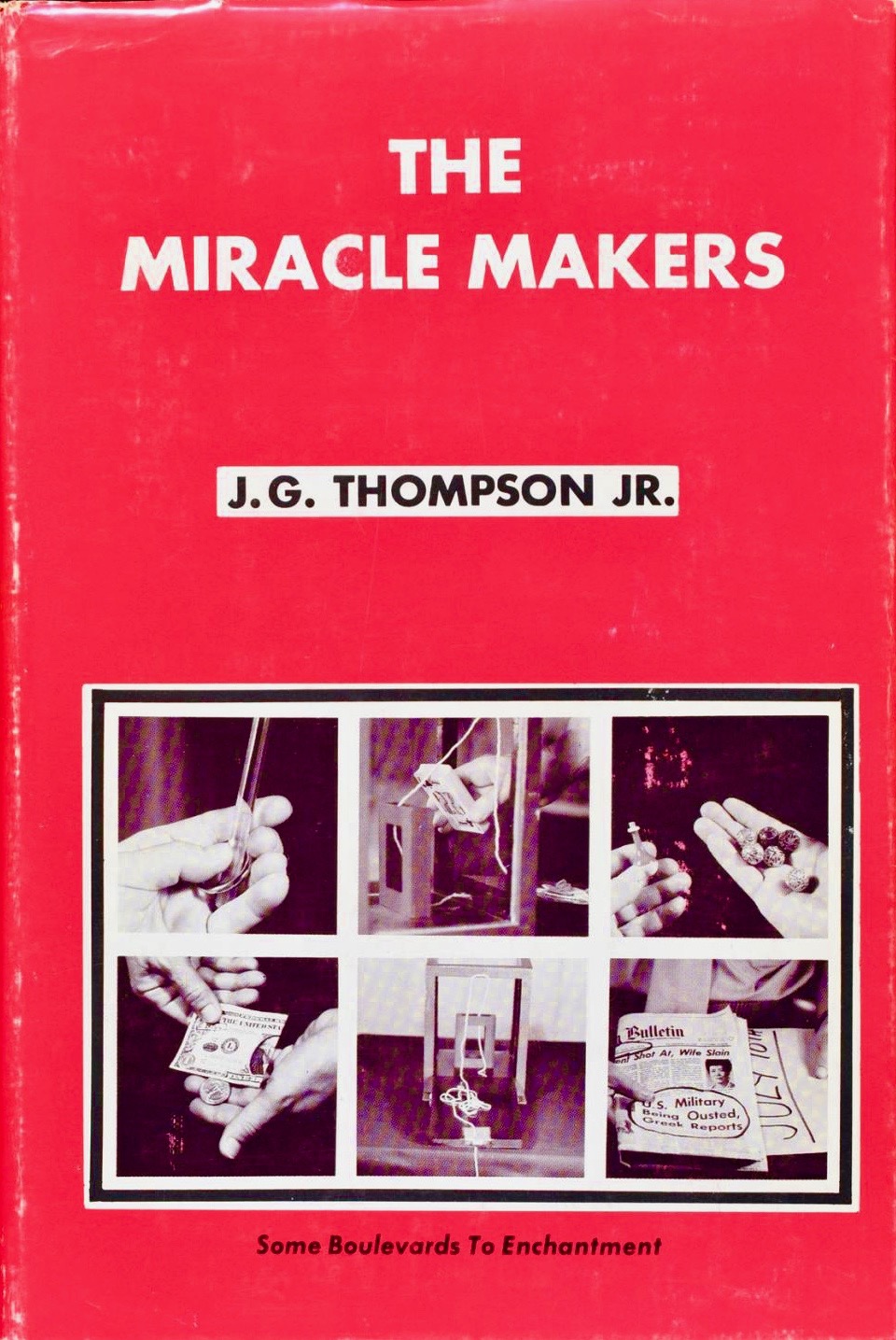 The Miracle Makers: Some Boulevards to Enchantment (Hardcover)