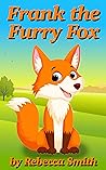 Frank the Furry Fox