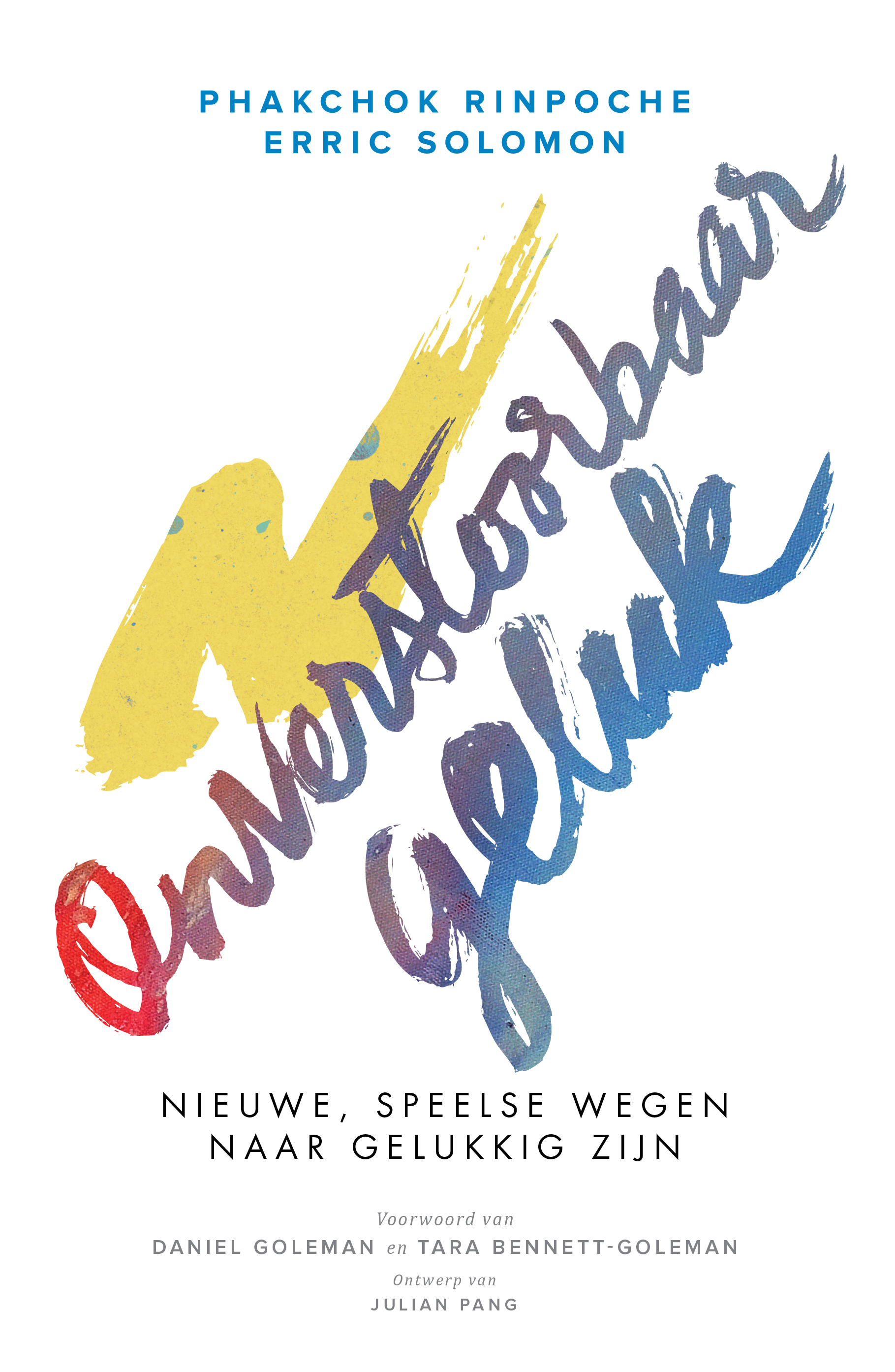 Onverstoorbaar geluk