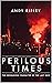 PERILOUS TIMES: The Degradi...