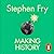 Making History by Stephen Fry Making History by Stephen Fry