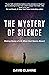 The Mystery of Silence: Mak...