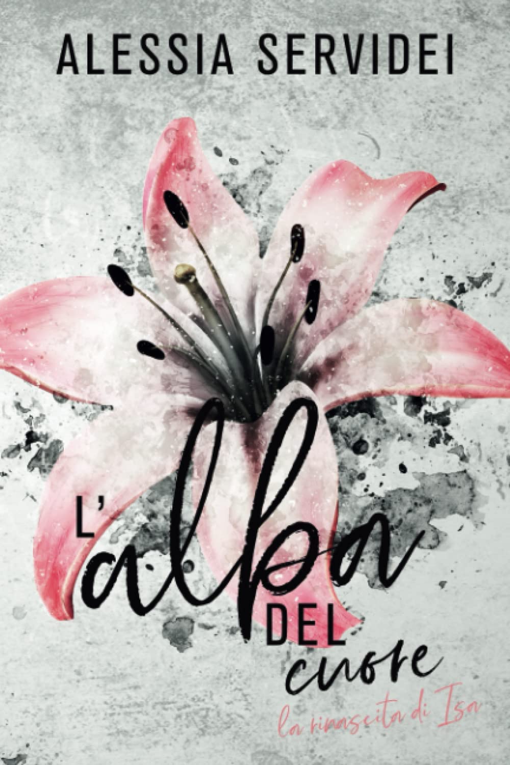 L'alba del cuore: la rinascita di Isa (Kindle Edition)