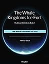 The Whale Kingdoms Ice Fort