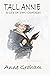 Tall Annie: A Life in Two G...