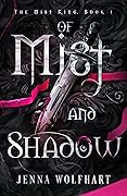 Of Mist and Shadow (The Mist King, #1)