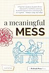 A Meaningful Mess...