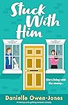 Stuck With Him by Danielle Owen-Jones