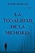 La tonalidad de la memoria by David Aguilar