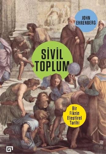 Sivil Toplum: Bir Fikrin Eleştirel Tarihi (Paperback)
