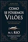 Como se Fôssemos ...