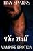 The Ball Vampire Erotic Story