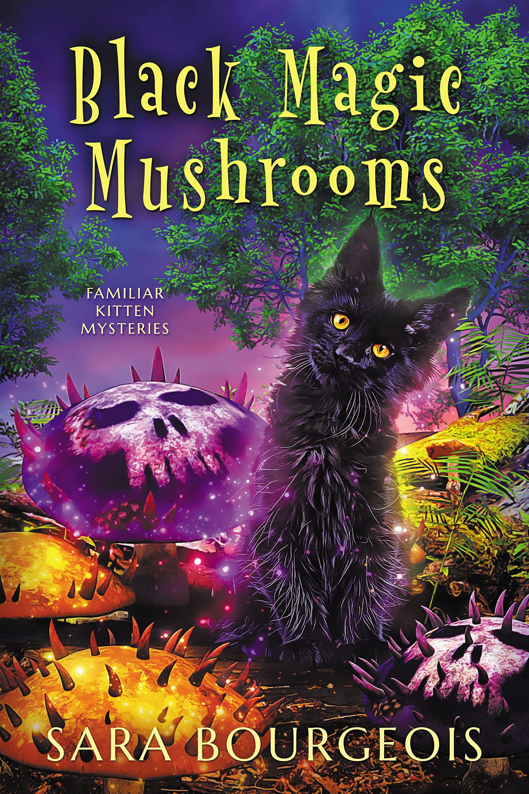 Black Magic Mushrooms (Familiar Kitten Mysteries, #16; Mysteries of Meri, #2)