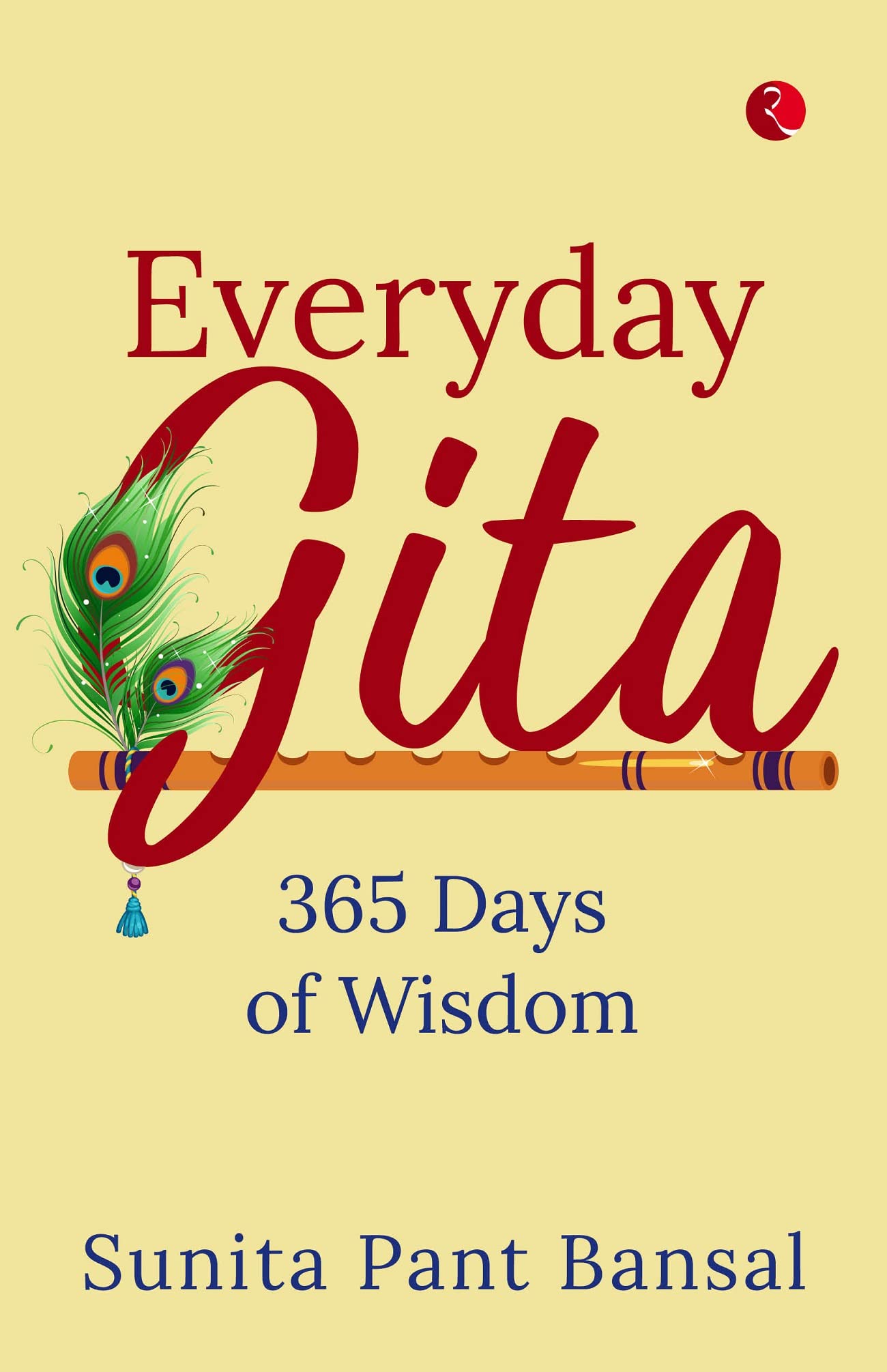 EVERYDAY GITA: 365 DAYS OF WISDOM (Kindle Edition)