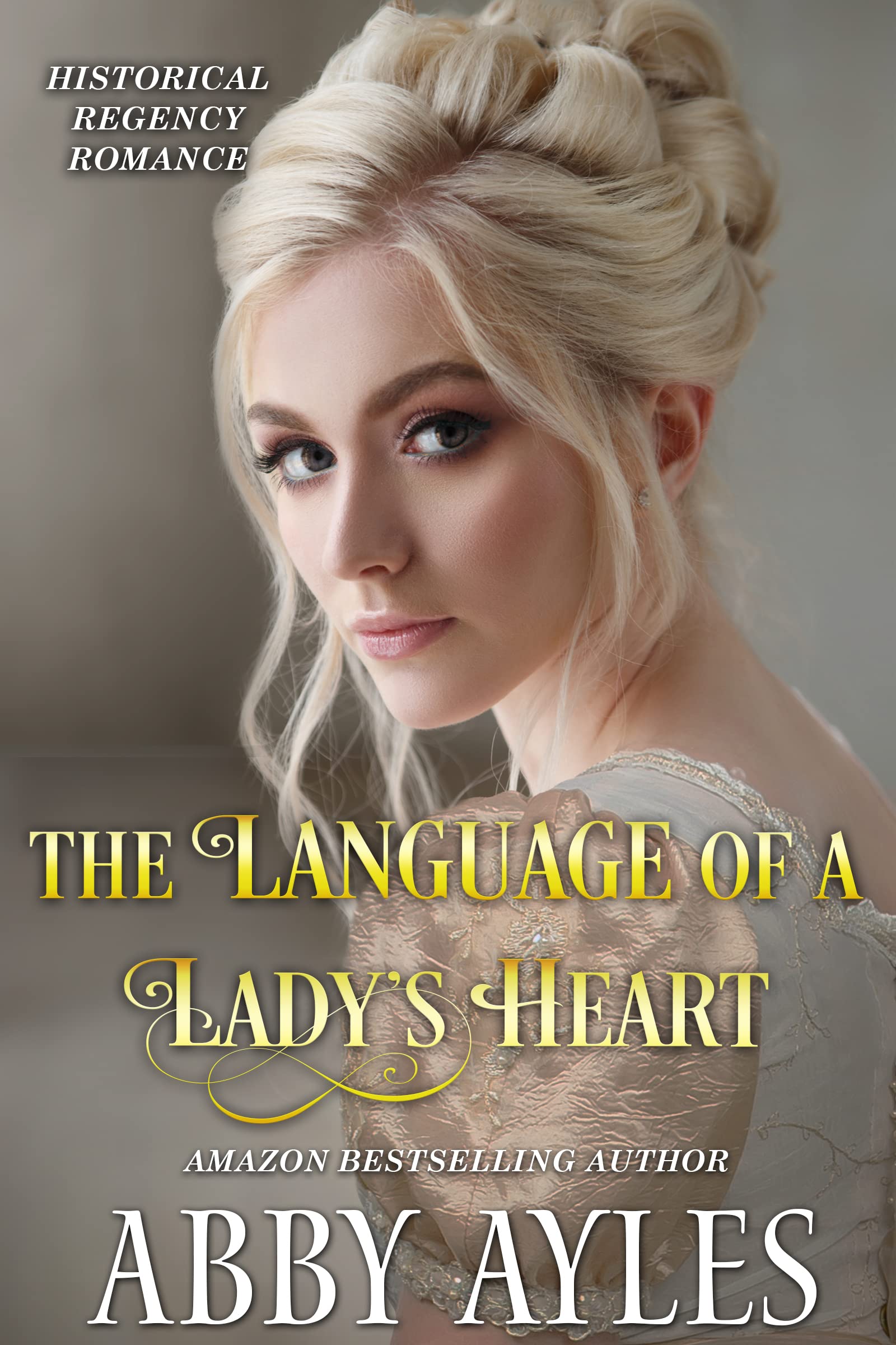 The Language of a Lady's Heart (Kindle Edition)