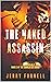 THE NAKED ASSASSIN: A bruta...