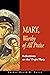 Mary, Worthy of All Praise: Reflections on the Virgin Mary