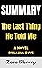 Summary: The Last Thing He ...
