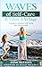 WAVES of Self-Care: It Take...