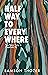 Halfway to Everywhere by Samson Thozer