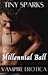 Millennial Ball Vampire Ero...