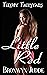 Little Red by Bronwyn Judde