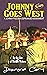Johnny Goes West by Desmond Cory