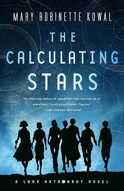 The Calculating Stars (Lady Astronaut Universe #1)